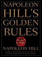 Napoleon Hill’s Golden Rules